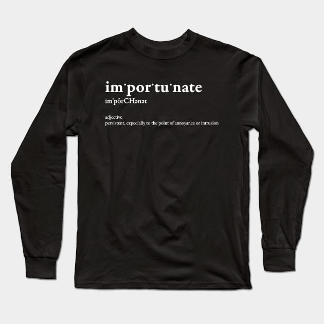 Importunate Long Sleeve T-Shirt by Thelmo